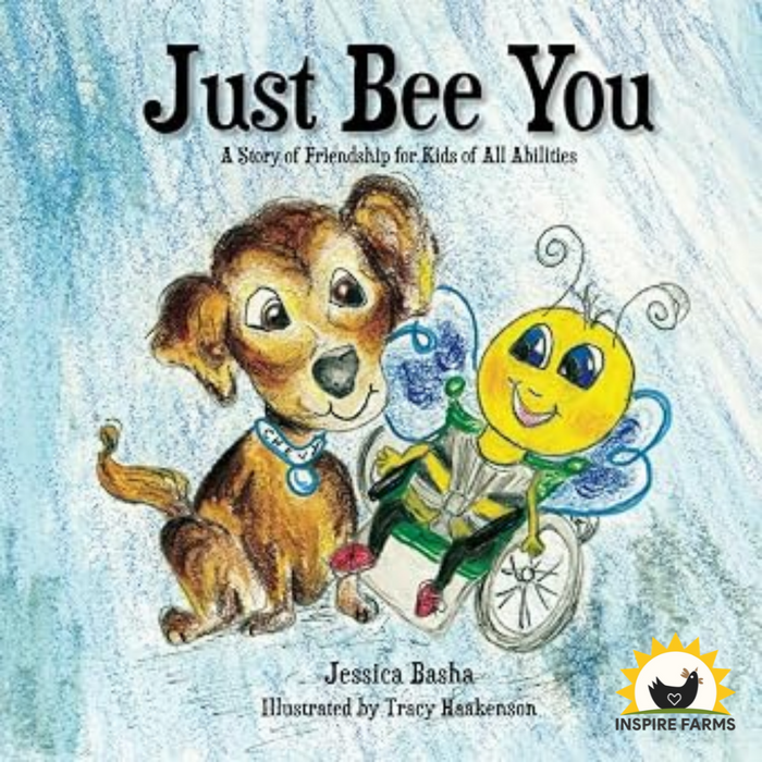 Just Bee You: A Story of Friendship for Kids of All Abilities