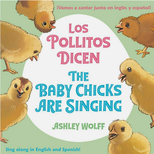 The Baby Chicks Are Singing/Los Pollitos Dicen