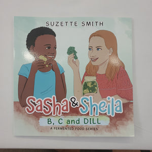 Sasha & Sheila: B, C and Dill Paperback