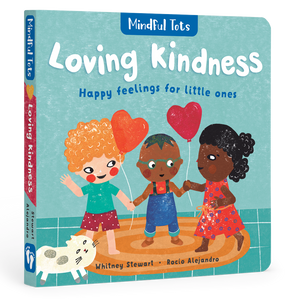 Mindful Tots: Loving Kindness Books