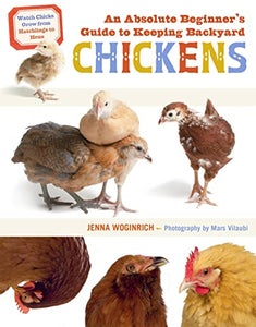 An Absolute Beginner's Guide to keeping Backyard Chickens Book